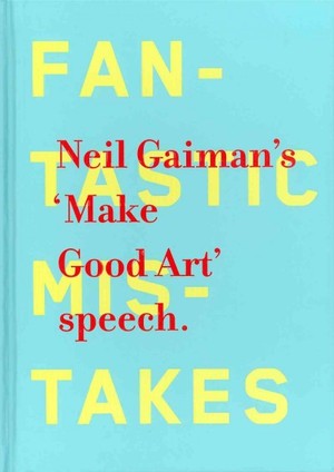 neil gaiman speech make good art