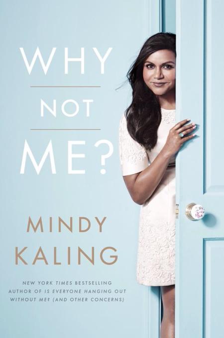 mindy kaling book why not me